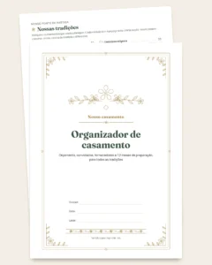 Organizador de casamento — planner em PDF e planilha de orçamento, qualquer que seja a sua tradição
