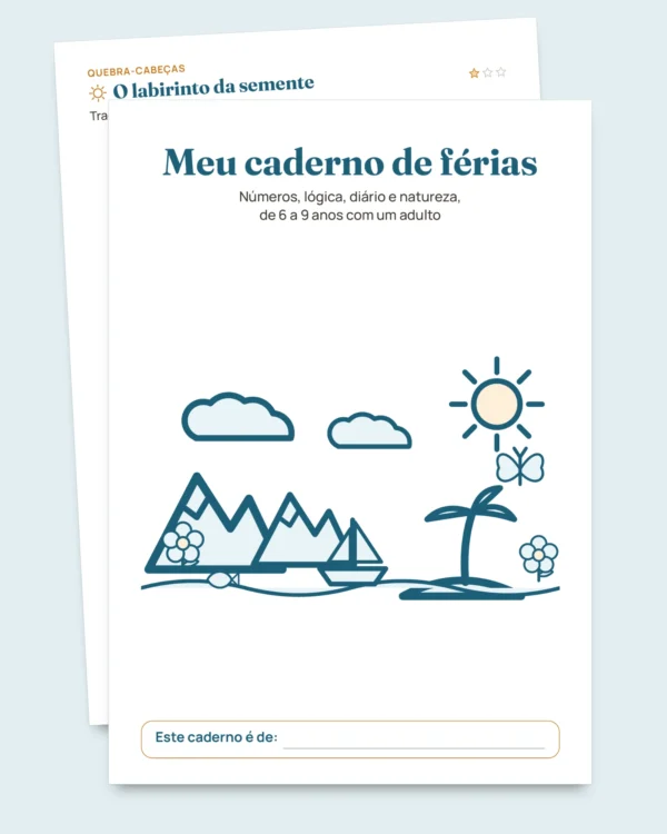 Meu caderno de férias — números, lógica, diário e natureza, 6 a 9 anos (PDF para imprimir e versão para tablet)