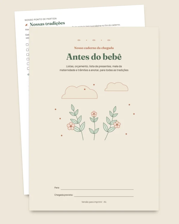 Antes do bebê — caderno da chegada para imprimir e planilha de orçamento, qualquer que seja a sua tradição