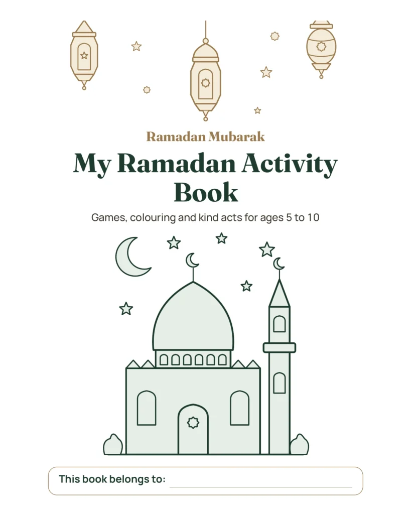 My Ramadan Activity Book — Games, Colouring and Kind Acts, Ages 5-10