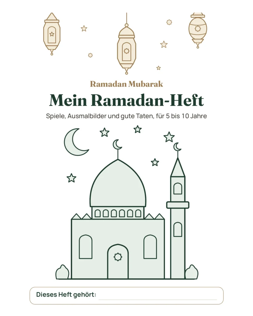 Mein Ramadan-Heft — Spiele, Ausmalbilder und gute Taten, 5-10 Jahre