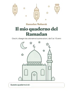 Il mio quaderno del Ramadan — Giochi, disegni da colorare e buone azioni, 5-10 anni