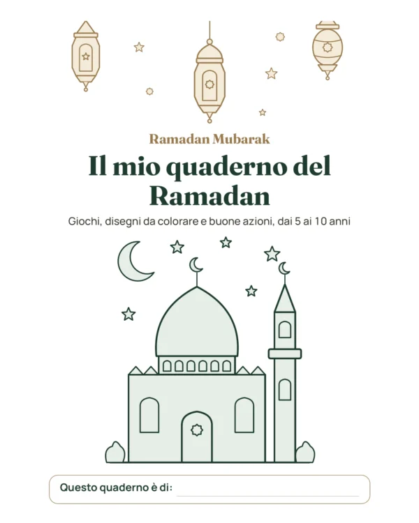 Il mio quaderno del Ramadan — Giochi, disegni da colorare e buone azioni, 5-10 anni