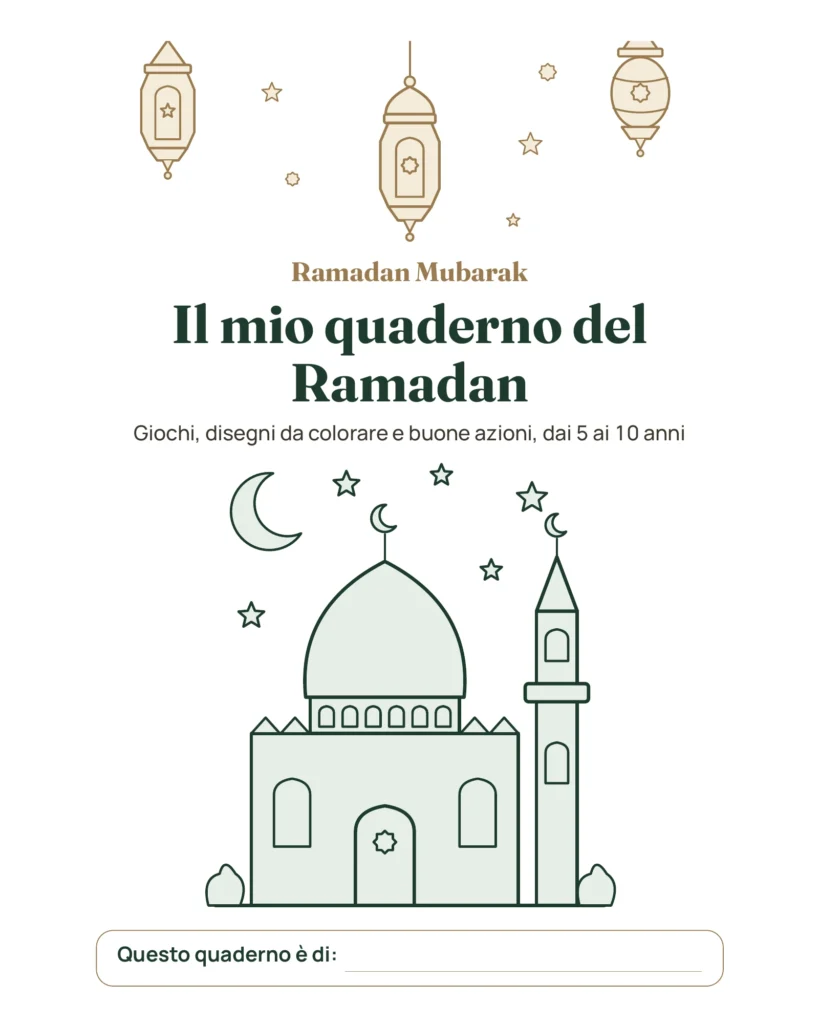 Il mio quaderno del Ramadan — Giochi, disegni da colorare e buone azioni, 5-10 anni