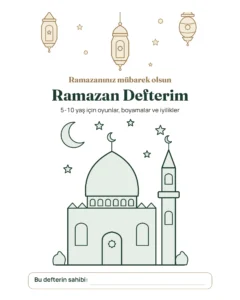 Ramazan Defterim — 5-10 yaş için oyunlar, boyamalar ve iyilikler