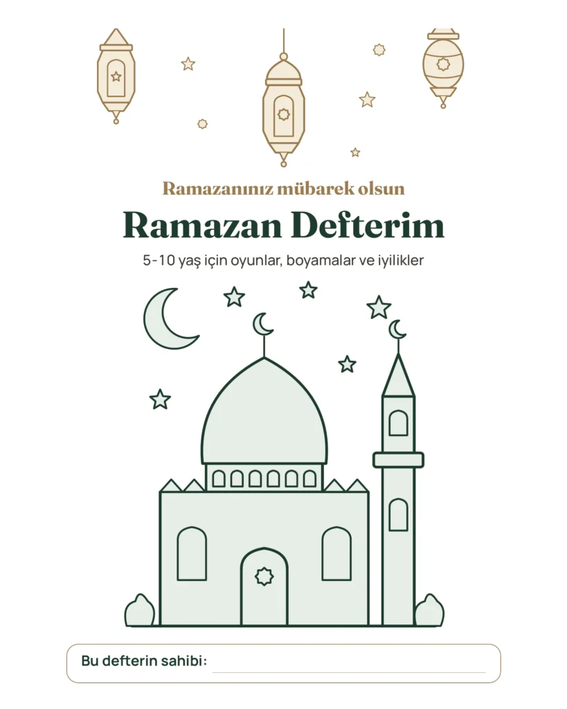 Ramazan Defterim — 5-10 yaş için oyunlar, boyamalar ve iyilikler