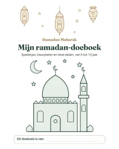 Mijn ramadan-doeboek — Spelletjes, kleurplaten en lieve daden, 5-10 jaar