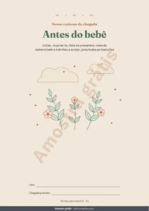 Antes do bebê — Antes do bebê — caderno da chegada para imprimir e planilha de orçamento, qualquer que seja a sua tradição