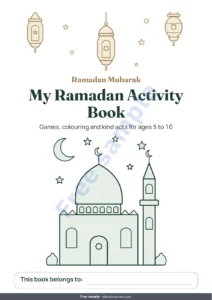 My Ramadan Activity Book — My Ramadan Activity Book — Games, Colouring and Kind Acts, Ages 5-10